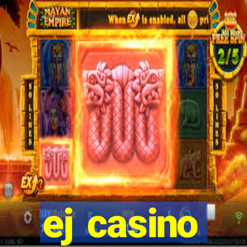 ej casino